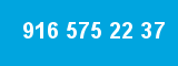 916 575 22 37